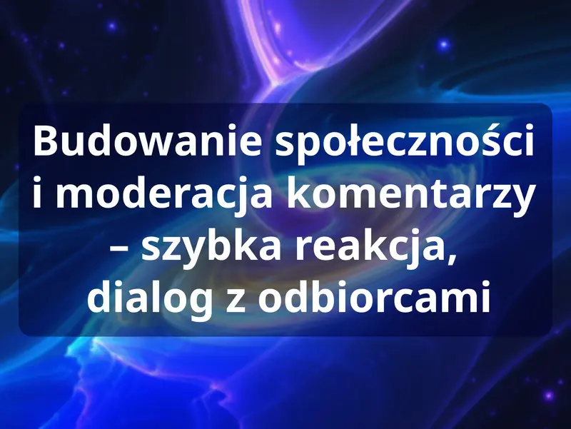 Moderacja i budowanie społeczności