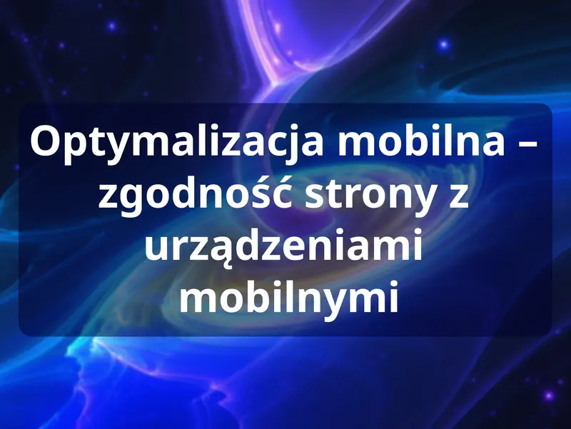 Optymalizacja mobilna