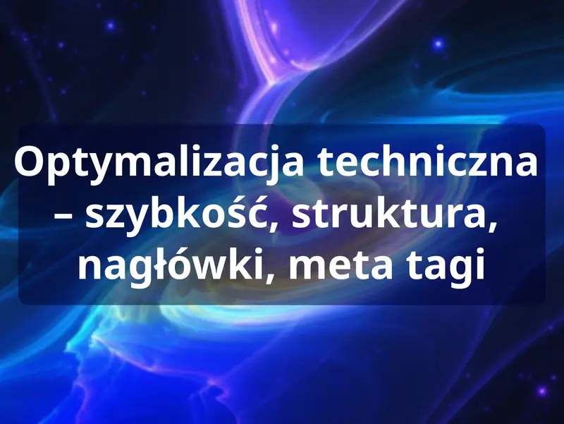 Optymalizacja techniczna strony